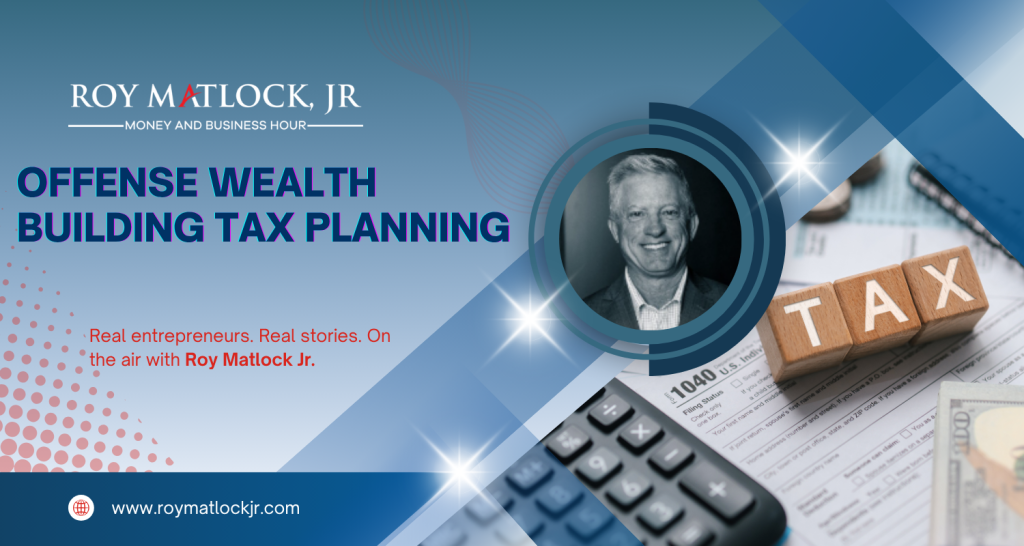 offense wealth building tax planning